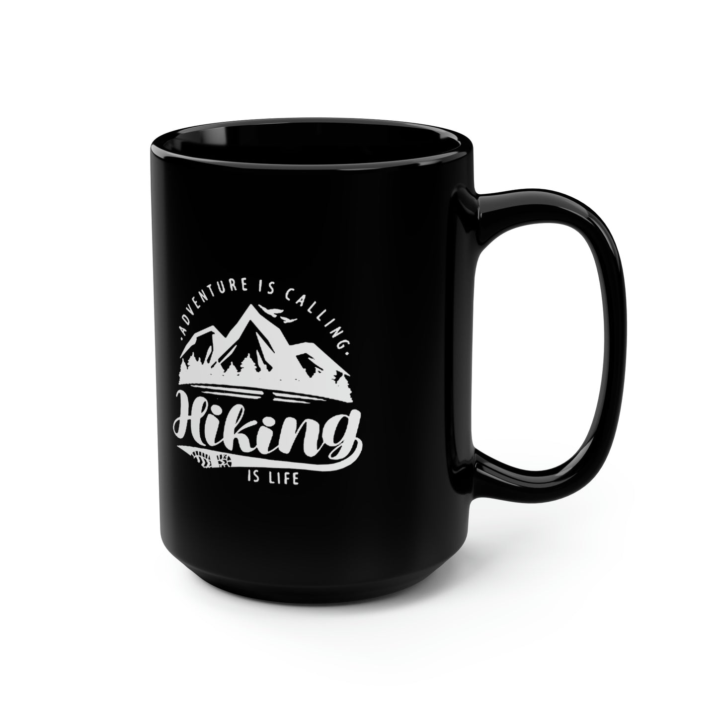 Hiking Is Life - Black Mug, 15oz