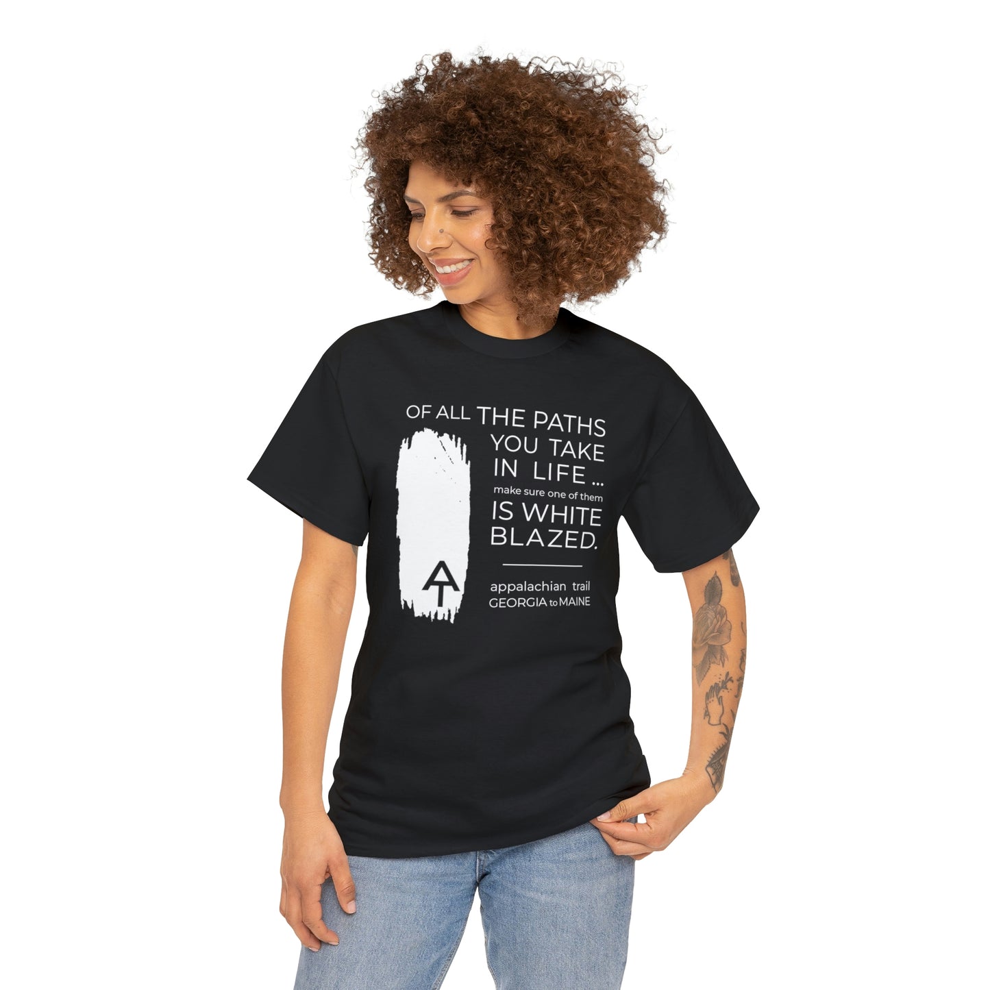 Of All The Paths You Take AT - Unisex Tee